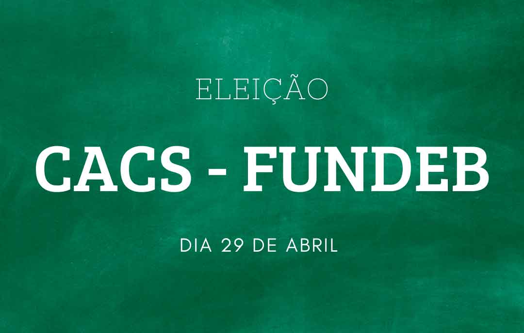 Eleição Do Cacs-Fundeb Será Nesta Quinta-Feira (29)