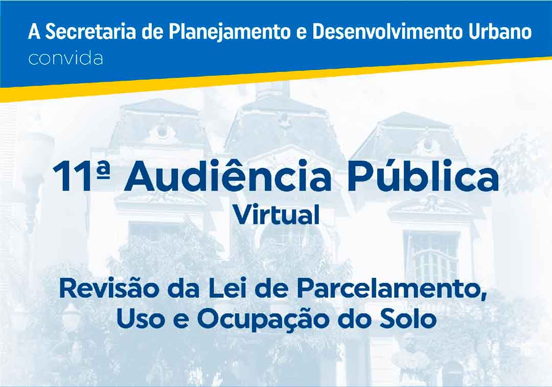 Planejamento Promove Audiência Pública Para Revisão Da Lei De Parcelamento, Uso E Ocupação Do Solo