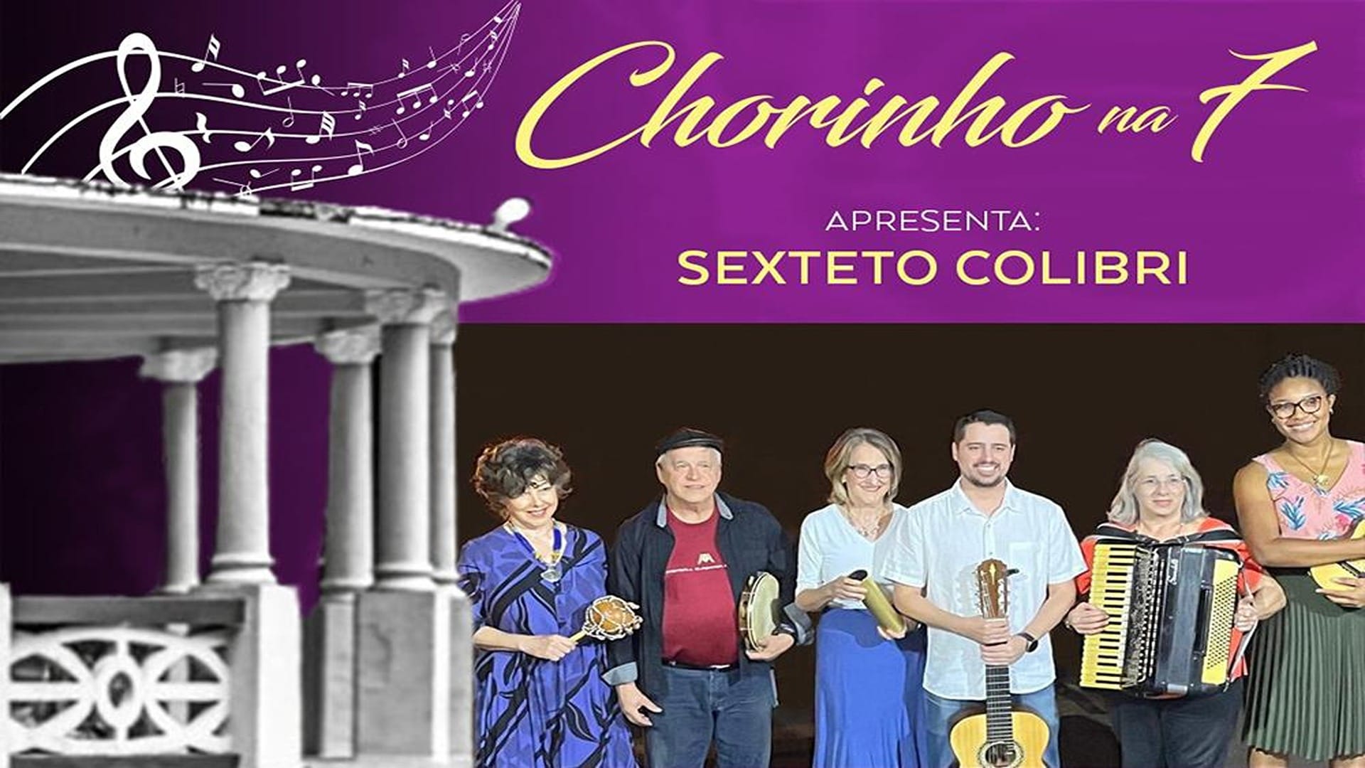 “Chorinho na 7” volta nesta sexta-feira com Sexteto Colibri