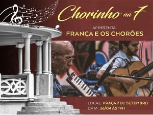 “Chorinho na 7” terá apresentação de França e os Chorões