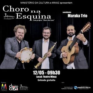 “Choro na Esquina” recebe Maraka Trio neste domingo do Dia das Mães