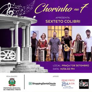 Sexteto Colibri apresenta repertório especial no “Chorinho na 7”