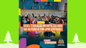 Educação Infantil de Jaboticabal celebra Dia da Família com apresentações