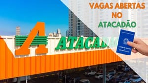 Atacadão de Franca anuncia 40 vagas para diversos cargos; inscrições já estão abertas