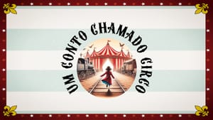 Cia Circo de Histórias mistura o circo e a contação de histórias em espetáculo gratuito no teatro municipal de Sertãozinho