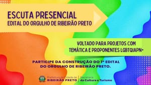 Secretaria da Cultura e Turismo realiza escutas públicas para construção inédita do Edital do Orgulho em Ribeirão Preto