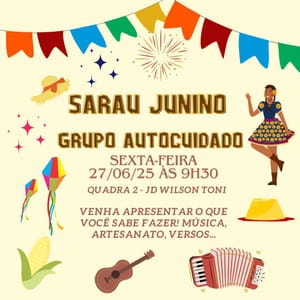 USF Paulo Gomes Romeu realizará sarau junino para fortalecer grupo de autocuidado