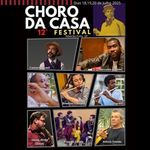 Festival Choro da Casa movimenta Ribeirão Preto com música e cultura até domingo