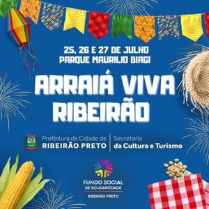 Arraiá Viva Ribeirão 2025 une tradição e solidariedade no Parque Maurílio Biagi