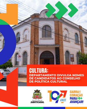 Candidatos ao Conselho Municipal de Política Cultural de Jaboticabal São Divulgados