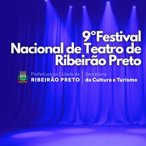 Inscrições abertas para o 9º Festival Nacional de Teatro de Ribeirão Preto