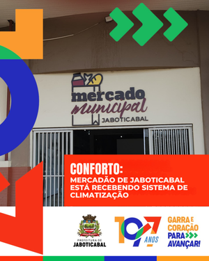 Mercado Municipal de Jaboticabal ganha climatização e prepara evento especial para o Dia dos Pais