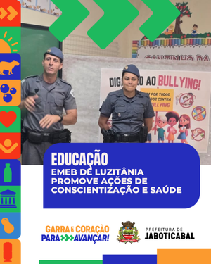 Escola de Luzitânia realiza ações sobre bullying, violência contra a mulher e alimentação saudável