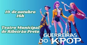 Espetáculo infantil 'Guerreiras do K‑Pop' chega ao Teatro Municipal em outubro