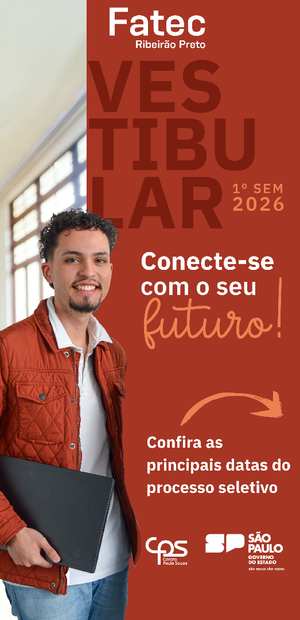 Fatec de Ribeirão Preto abre vestibular para 1º semestre de 2026 com vagas em tecnologia