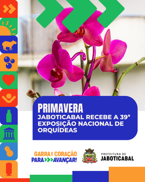 Jaboticabal recebe a 39ª Exposição Nacional de Orquídeas