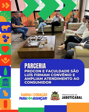 Procon de Jaboticabal fecha convênio com Faculdade São Luís para abrir posto de atendimento dentro do campus