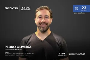 Ribeirão Preto recebe encontro do LIDE Empreendedor com debate sobre investimento brasileiro no futebol europeu