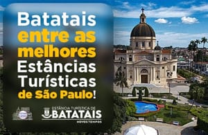 Batatais sobe para 21ª posição no novo ranking das Estâncias Turísticas de SP