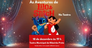 Teatro Municipal de Ribeirão Preto apresenta versão teatral de Lilo e Stitch em dezembro