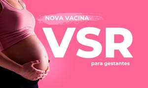 Vacina contra VSR para gestantes está disponível nas salas de vacina de Sertãozinho e Cruz das Posses