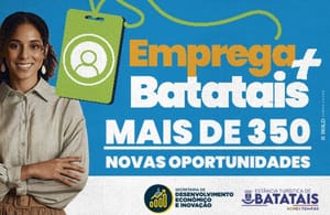 Batatais mobiliza mais de 350 vagas em nova etapa do Emprega Mais