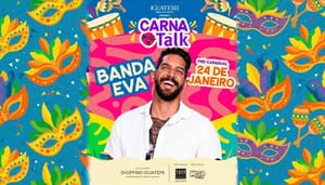 Banda Eva é atração confirmada no CarnaTalk no Iguatemi; pré-carnaval tem Bloco do Fubá no domingo
